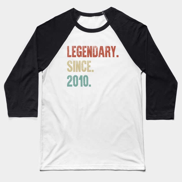 Retro Vintage 10th Birthday Legendary Since 2010 Baseball T-Shirt by DutchTees